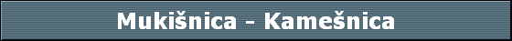 Muki�nica - Kame�nica